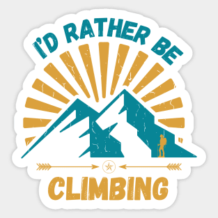 I'd Rather Be Climbing. Sticker